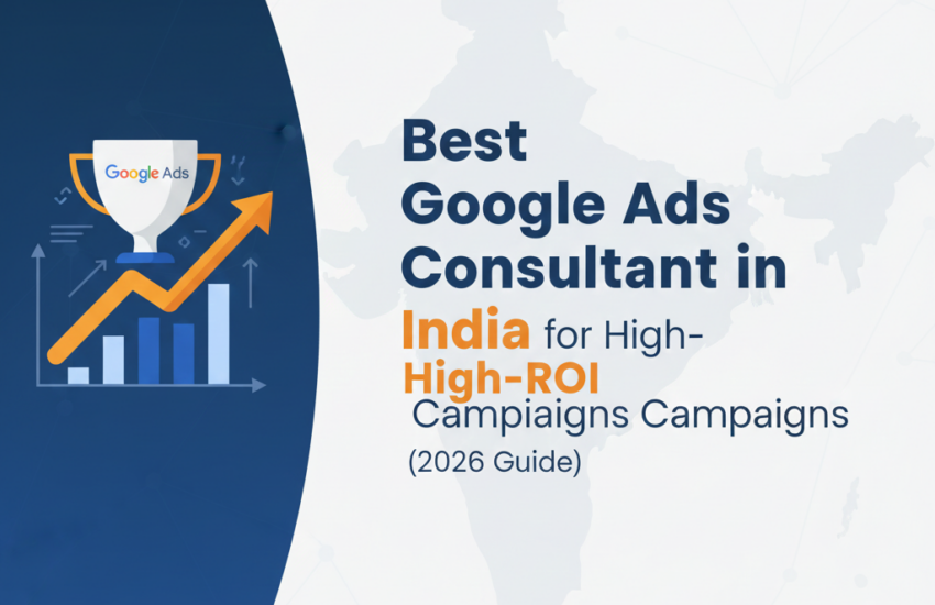 Best Google Ads Consultant in India